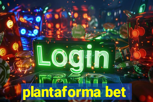 plantaforma bet